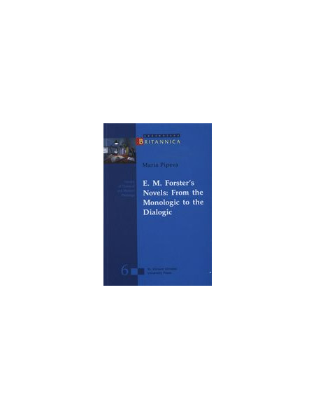 E. M. Forsters Novels: From the Monologic to the Dialogic