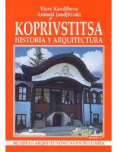 Koprivstitsa: historia y arquitectura