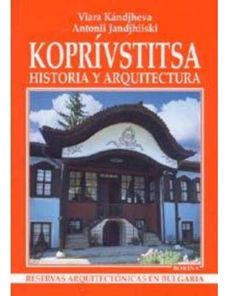 Koprivstitsa: historia y arquitectura