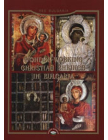 Wonder-Working Christian Shrines in Bulgaria