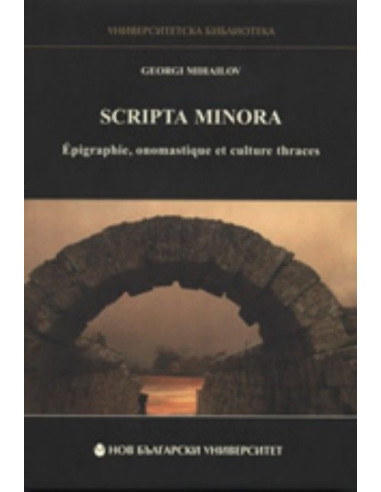 Scripta minora: Epigraphie, onomastique et culture thraces