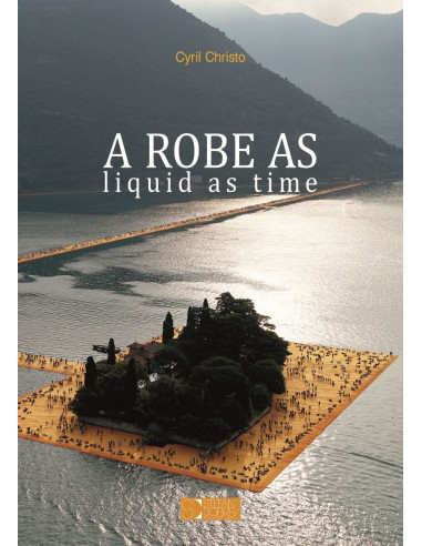 A Robe as liquid as time. Poetry
